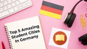 Top 5 Amazing Student Cities In Germany